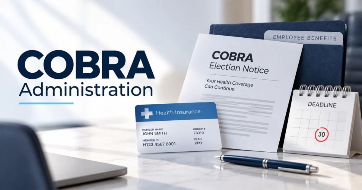 COBRA Administration: Process, Requirements, And Compliance