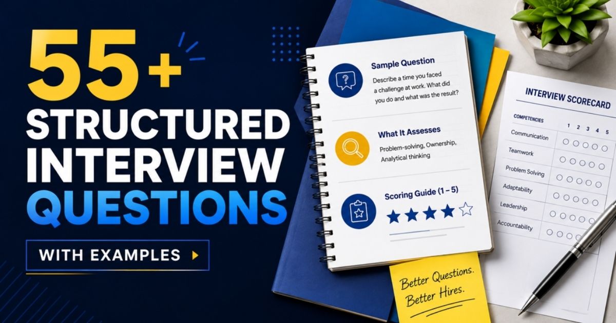 55+ Structured Interview Questions With Examples And Scorecards